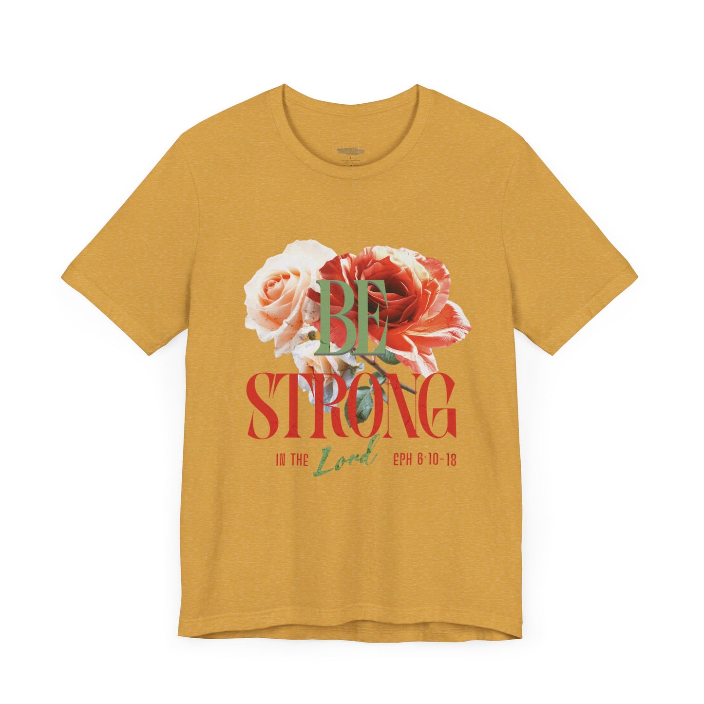 Be Strong In The Lord - Jersey Short Sleeve T-shirt ( UniSex)
