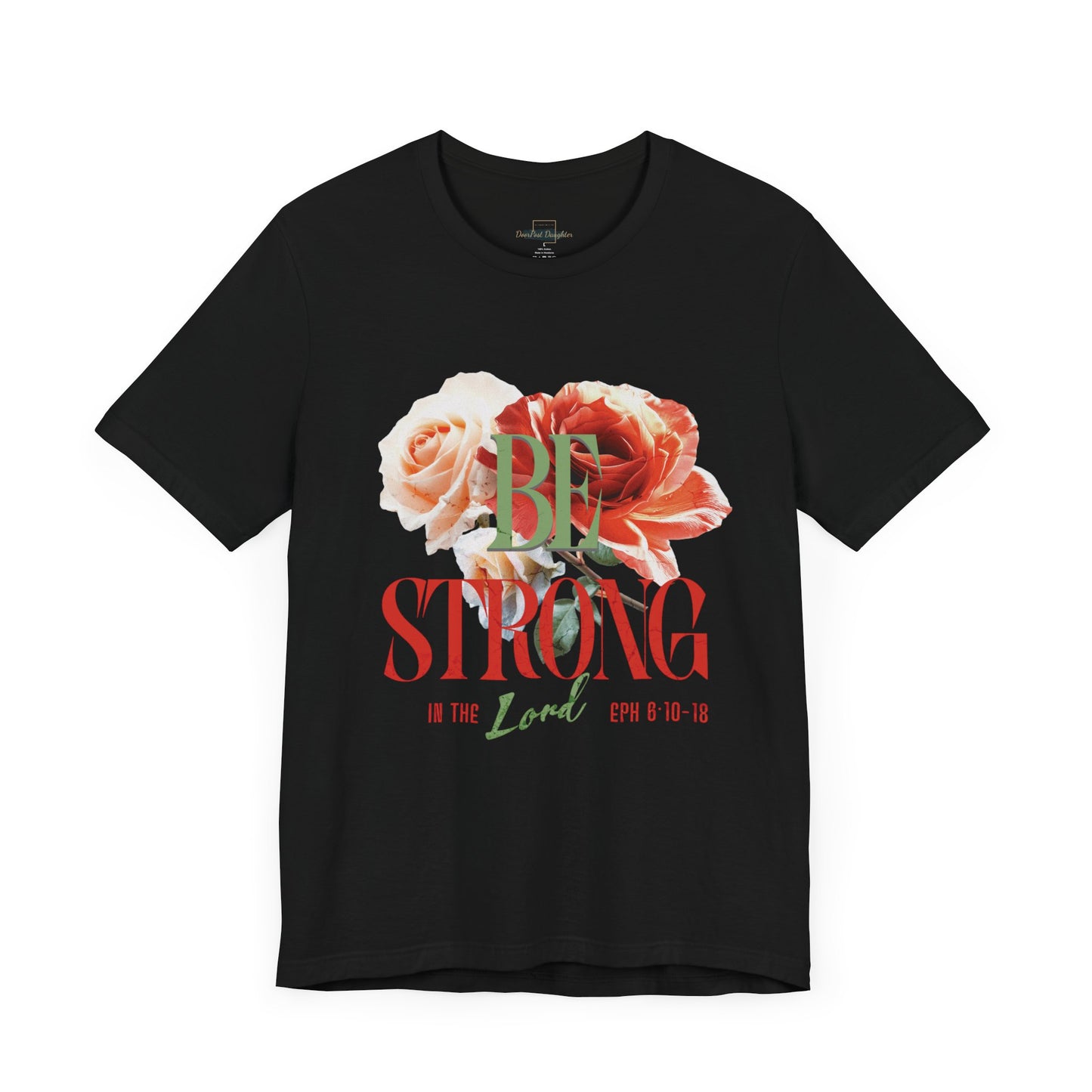 Be Strong In The Lord - Jersey Short Sleeve T-shirt ( UniSex)