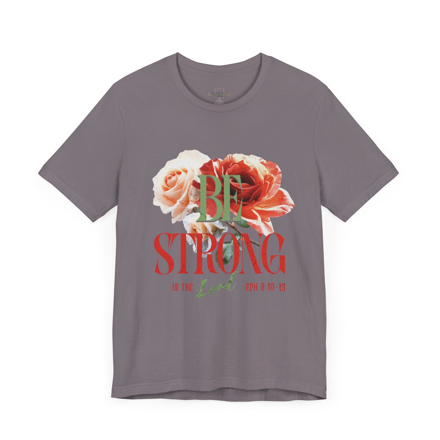 Be Strong In The Lord - Jersey Short Sleeve T-shirt ( UniSex)