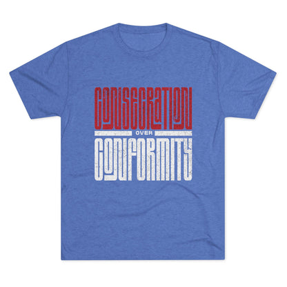 Consecration over Conformity Tee ( Adult UniSex)