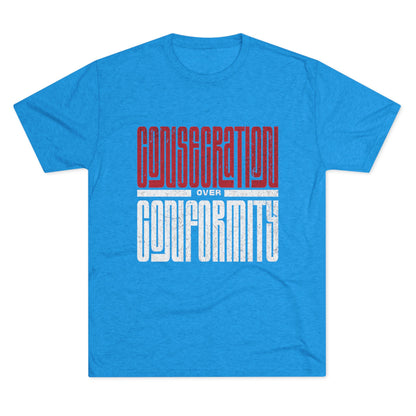 Consecration over Conformity Tee ( Adult UniSex)
