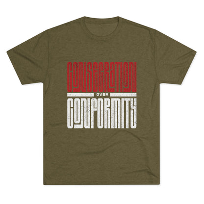 Consecration over Conformity Tee ( Adult UniSex)