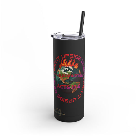 The Disruptor- Matte Tumbler, 20oz