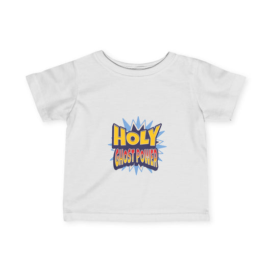 Holy Ghost Power- Tee (Infant UniSex)