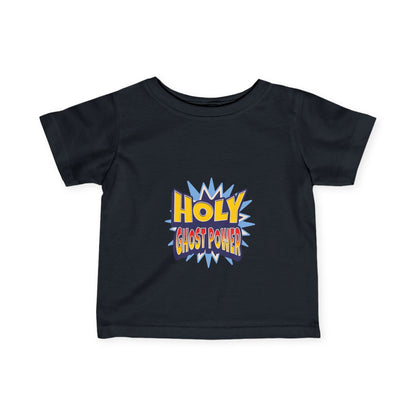 Holy Ghost Power- Tee (Infant UniSex)